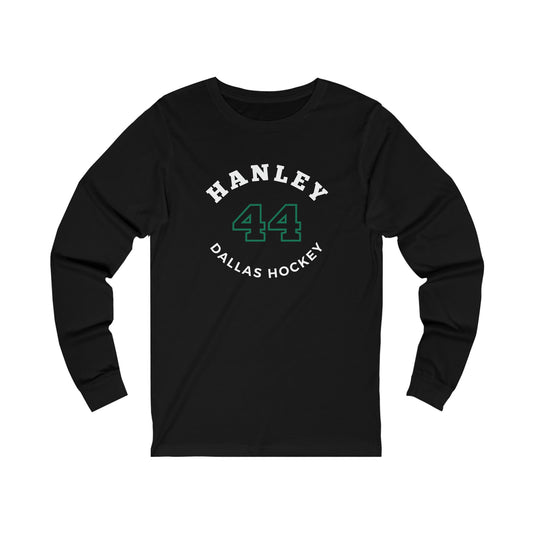 Hanley 44 Dallas Hockey Number Arch Design Unisex Jersey Long Sleeve Shirt