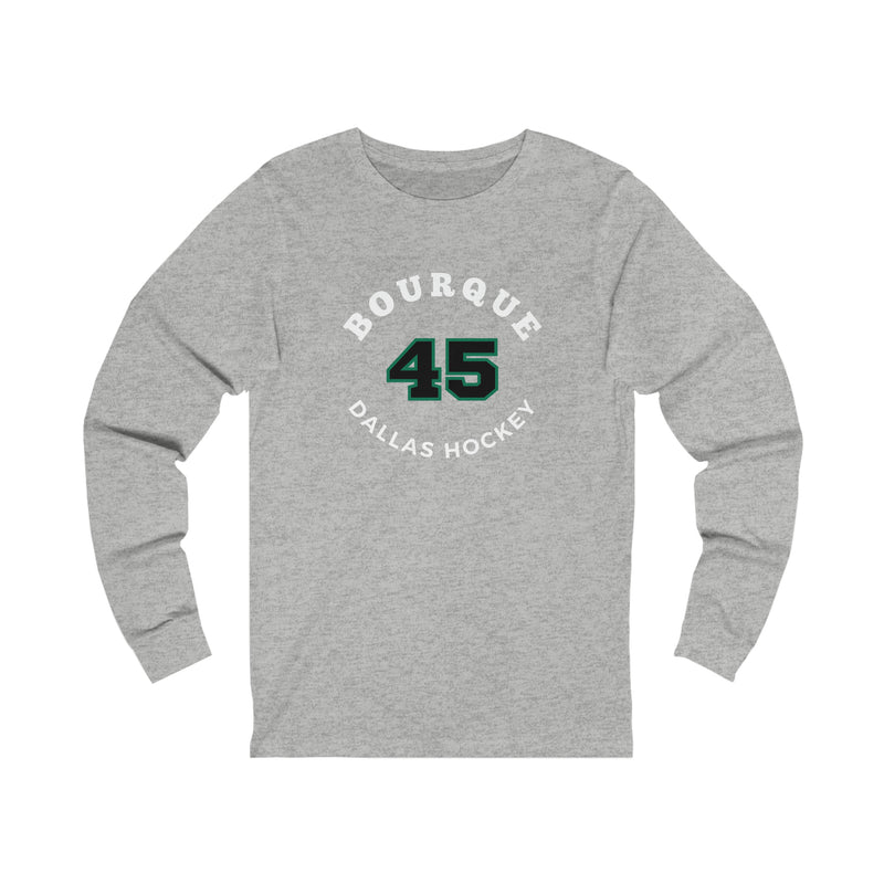 Bourque 45 Dallas Hockey Number Arch Design Unisex Jersey Long Sleeve Shirt