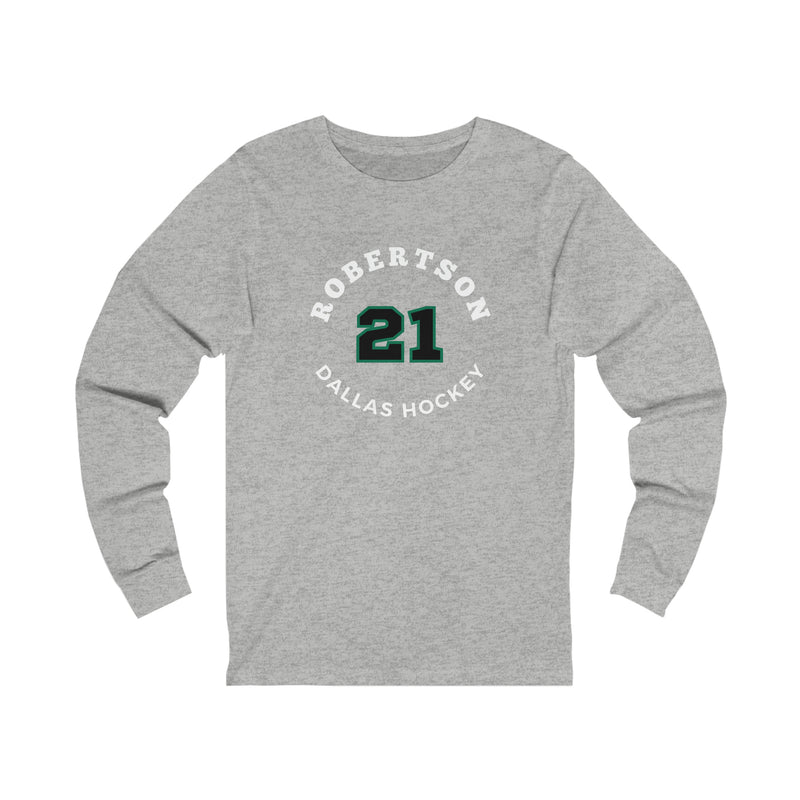 Robertson 21 Dallas Hockey Number Arch Design Unisex Jersey Long Sleeve Shirt